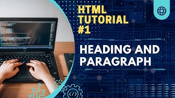Heading And Paragraph in HTML || #HTML-CSS Tutorial #1