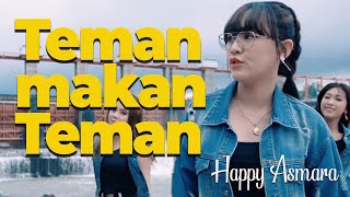 HAPPY ASMARA - TEMAN MAKAN TEMAN ( DJ SANTUY  KENTRUNG )