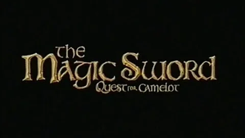 The Magic Sword: Quest for Camelot Original UK VHS Trailer