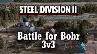 Битва за Бобр | Steel Division 2