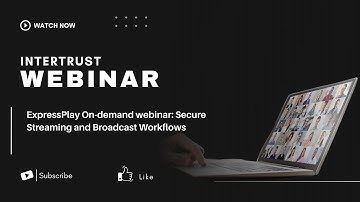 On-demand webinar: Secure Streaming and Broadcast Workflows