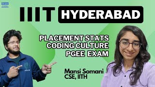 Crazy experiences in IIIT Hyderabad | Placements | Coding | PGEE Exam by Mansi Somani | Tathagata