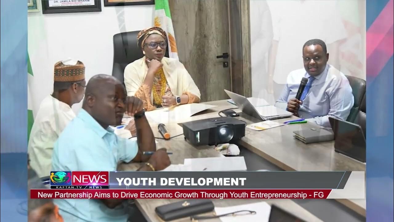 YOUTH DEVELOPMENT: New Partnership Aims to Drive Economic Growth Through Entreprenurship – FG