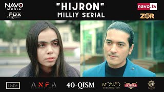 Hijron (O'zbek Serial) 40- Qism | Ҳижрон (Ўзбек Сериал) 40- Қисм