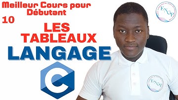 Langage C Pour Débutant - Chapitre 10 : Les tableaux