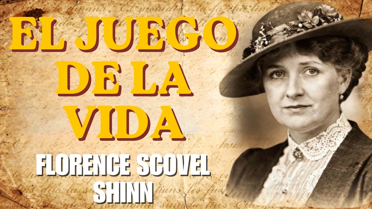 EL JUEGO DE LA VIDA Y CÓMO JUGARLO: Florence Scovel Shinn | Audiolibro ...