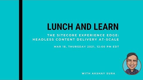The Sitecore Experience Edge: Headless Content Delivery At-Scale
