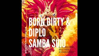 #Diplo #BornDirty #SambaSujo Born Dirty & Diplo - Samba Sujo // New Diplo Brazilian Remix 2019
