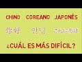 Chino, Coreano o Japonés ¿Cuál es el idioma más difícil?