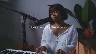 Video thumbnail of "Don't Know Why | Norah Jones Cover"