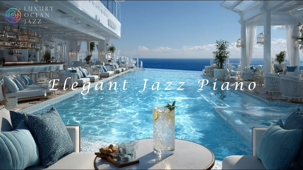 【Jazz BGM】Enjoying elegant jazz at the cruise ship poolside