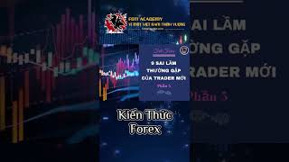 Kiến thức Forex - 9 sai lầm thường gặp của trader mới - Phần 5 #Shorts