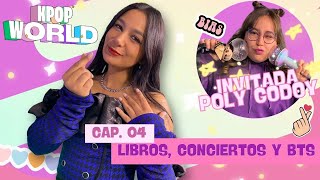 KPOP WORLD 04: Libros, música y el IMPACTO de BTS junto a POLY GODOY 💜