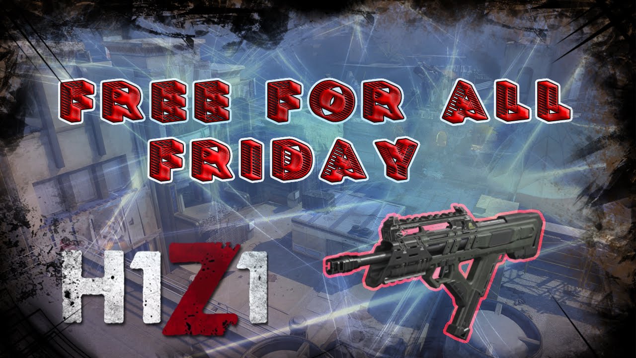 FREE FOR ALL FRIDAY EP 7: GOD GUN RETURNS? H1Z1 SERIES?
