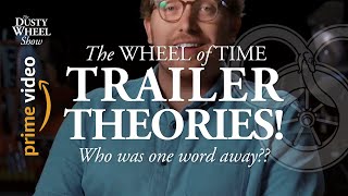 WHEEL OF TIME TRAILER THEORIES, RESOLVED! PERRIN & EGWENE & RAFE'S CHALLENGE!