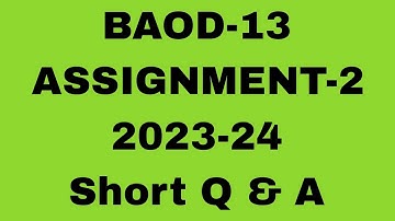 BAOD-13//ASSIGNMENT -2//2023-24//Short Question Answer #osou