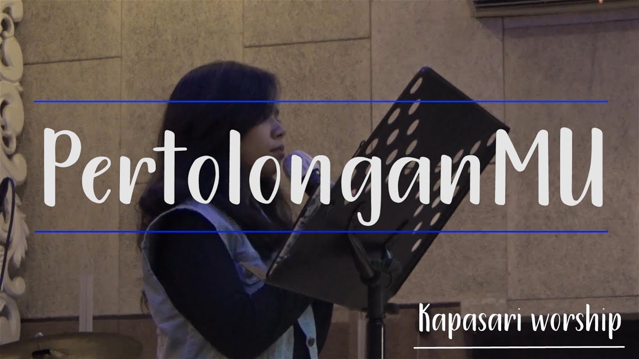 (COVER LAGU ROHANI) PERTOLONGANMU - KAPASARI WORSHIP - YouTube