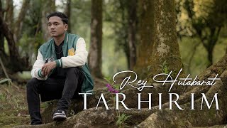 Rey Hutabarat -Tarhirim (Official Music Video) Lagu Batak