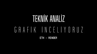 Bu Düşüş Can Yakar - Teknik Analiz Grafik Okuma Eth - Render