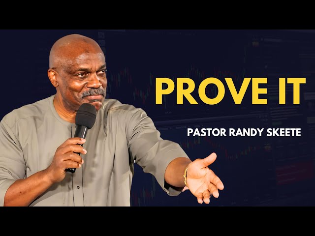 Prove It | Pastor Randy Skeete class=