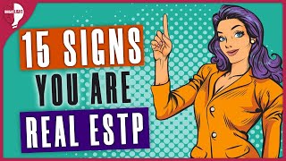 Unveiling The Top 15 Signs Of A Daredevil ESTP Personality Type | This Is Surprising