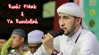 Rouhi Fidak & Ya Rosulullah || Habib Ali Zaenal Abidin Assegaf & Azzahir