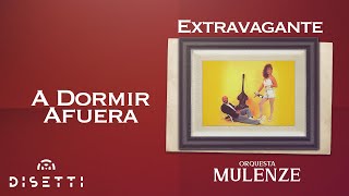 Video thumbnail of "Orquesta Mulenze - A Dormir Afuera | Salsa Romántica Con Letra"