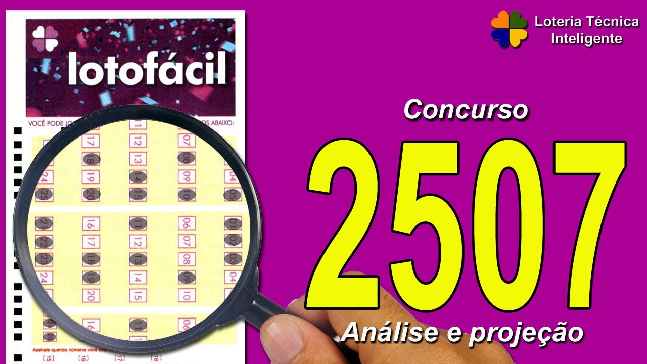 ANÁLISE E PROJEÇÃO PARA O CONCURSO 2507 DA LOTOFÁCIL