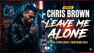 Chris Brown - Leave Me Alone