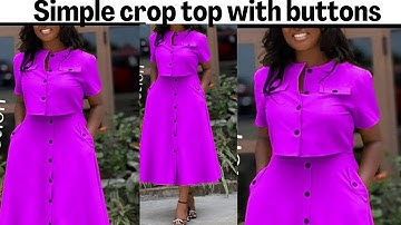 How to cut and sew this beautiful crop top with buttons and A-line skirt step by step