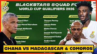 BLACK STARS?? 25-MAN SQUAD TO FACE MADAGASCAR & COMOROS | MIDFIELDERS(PREDICTED) KUDUS, ANDRE AYEW