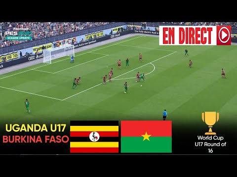 EN DIRECT Ouganda U17 Burkina Faso U17 Huitièmes De Finale De La Coupe Du Monde U17 PES 2021 