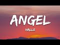 Halle - Angel (Lyrics)