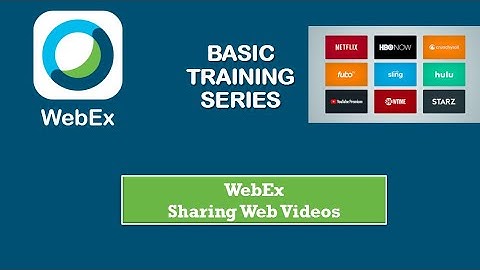 WebEx Training: Sharing Videos off the Web