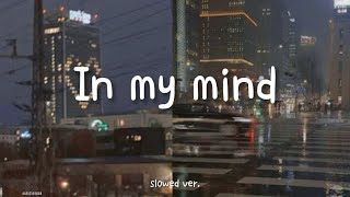 In My Mind | Lyn Lapid (slowed ver.)