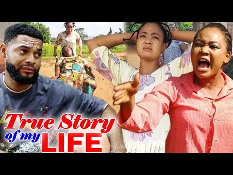True Story Of My Life Full Movie - Rachel Okonkwo 2020 Latest Nigerian