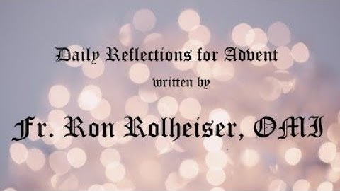 Advent Reflection for December 14, 2022