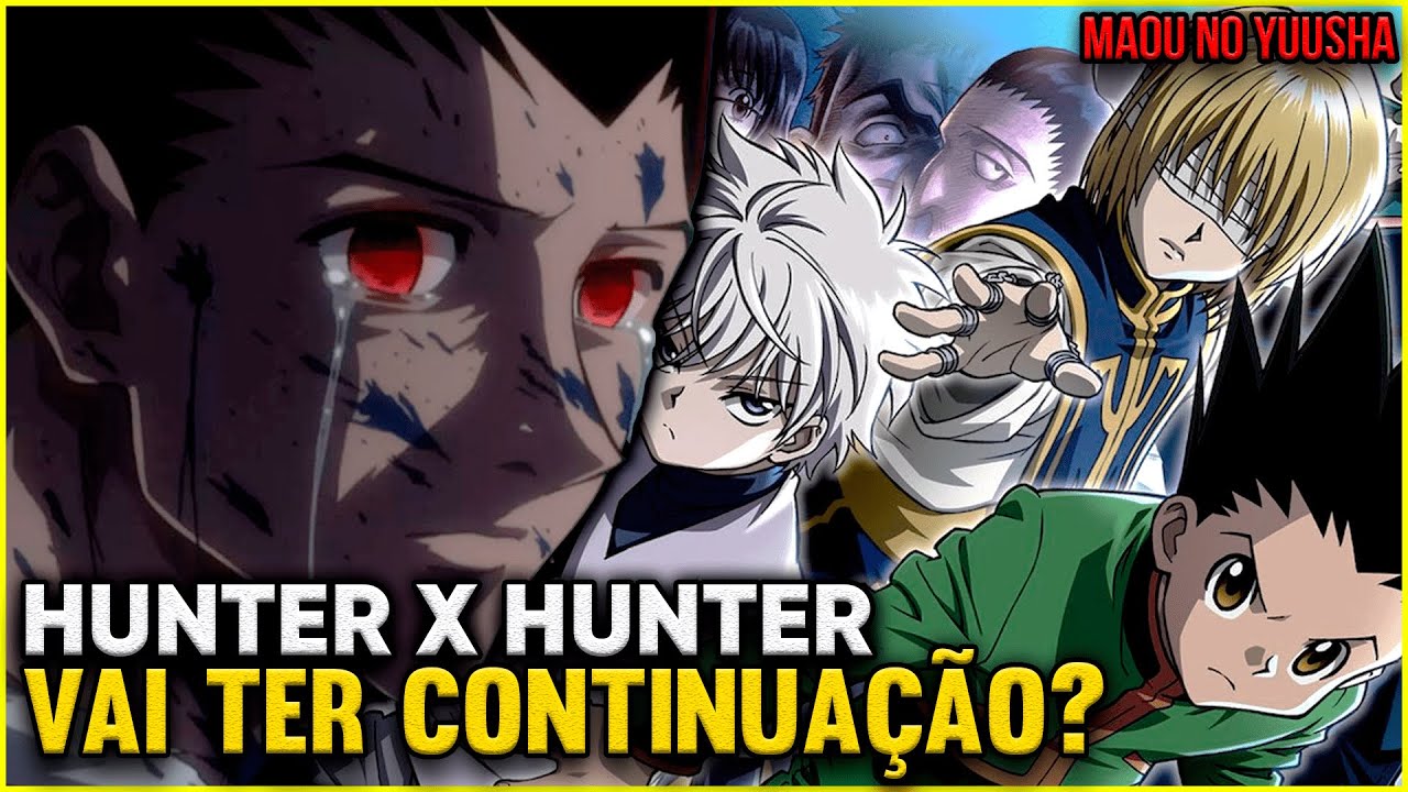 O anime de HunterxHunter vai voltar/ter continuação