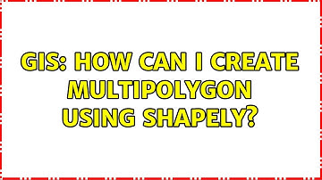 GIS: How can I create multipolygon using shapely?