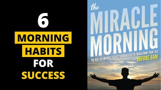 The Miracle Morning – The 6 Habits That Will Transform Your Life