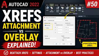 50 AutoCAD Xrefs Explained | Attachment vs Overlay Reference Types Made Easy