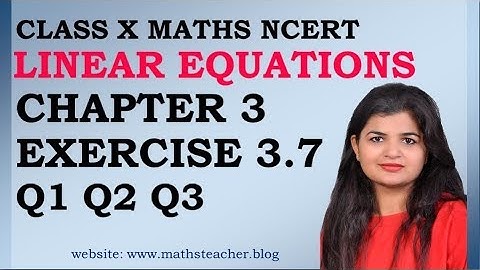 Linear Equations | Chapter 3 Ex 3.7 Q1 Q2 Q3 | NCERT | Maths Class 10th