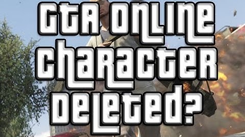 GTA 5 Online Character Deleted GTA Online Fix/Guide