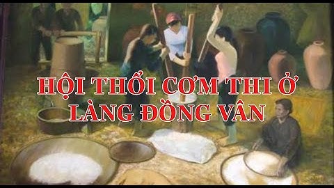 Hội thổi cơm thi ở làng Đồng Vân tập đọc lớp 5/ bích nga