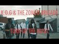 K.O.G  & The Zongo Brigade - Turn Up The Music [OFFICIAL VIDEO]