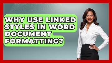 Why Use Linked Styles In Word Document Formatting? - Docs and Sheets Pro