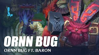 Ornn Bug Ft. Baron - Wild Rift