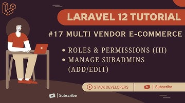 Laravel 12 Multi-Vendor E-commerce #17 | Roles & Permissions (III) | Manage Subadmins (Add/Edit)