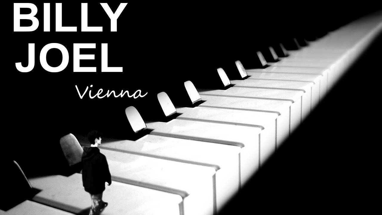 Vienna Billy Joel Piano Cover YouTube Vienna Billy Joel Piano Cover YouTube