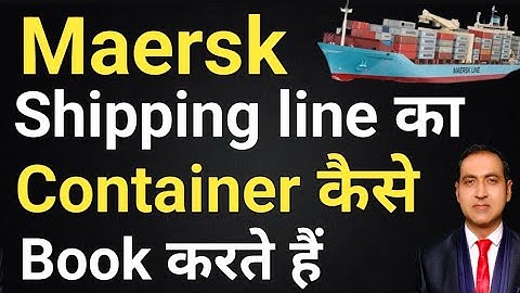 how to book maersk container I practical training I rajeevsaini I maersk container